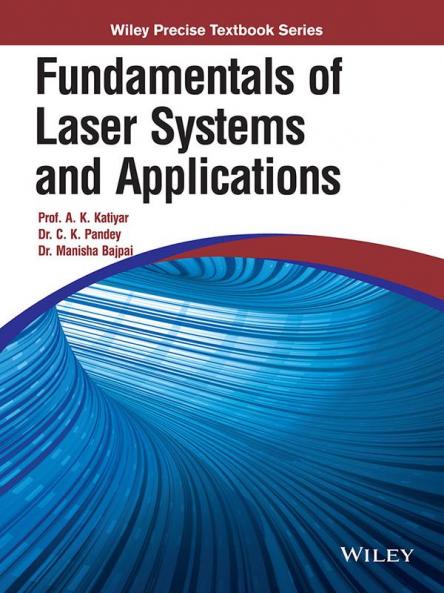 Fundamentals of Laser Systems and Applications