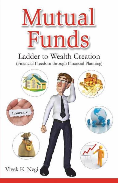 Mutual Funds-Ladder To Wealth Creation