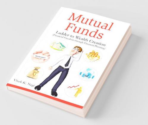 Mutual Funds-Ladder To Wealth Creation