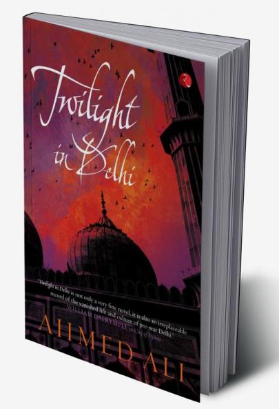 Twilight In Delhi: A Novel