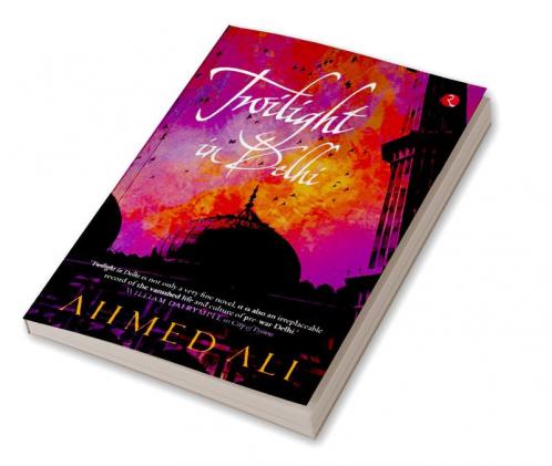 Twilight In Delhi: A Novel