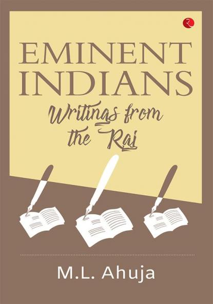 EMINENT INDIANS: WRITINGS FROM THE RAJ