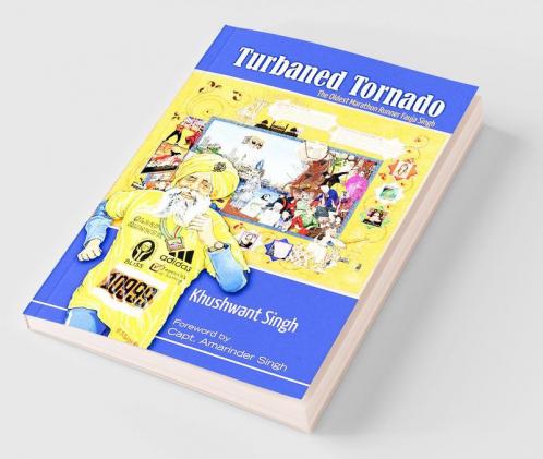 Turbaned Tornado: The Oldest Marathon Runner Fauja Singh