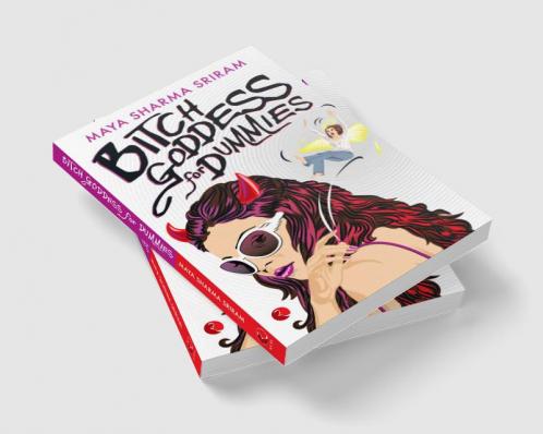 BITCH GODDESS FOR DUMMIES