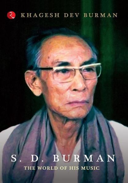 S.D. Burman: The World of his Music
