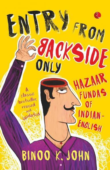 Entry from Backside Only: Hazaar Fundas of Indian-English