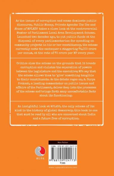 PUBLIC MONEY PRIVATE AGENDA: The Use And Abuse Of MPLADS