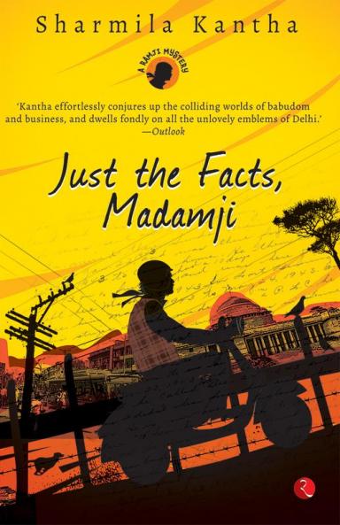 JUST THE FACTS MADAMJI