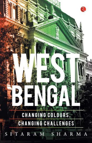 WEST BENGAL: Changing Colours Changing Challenges