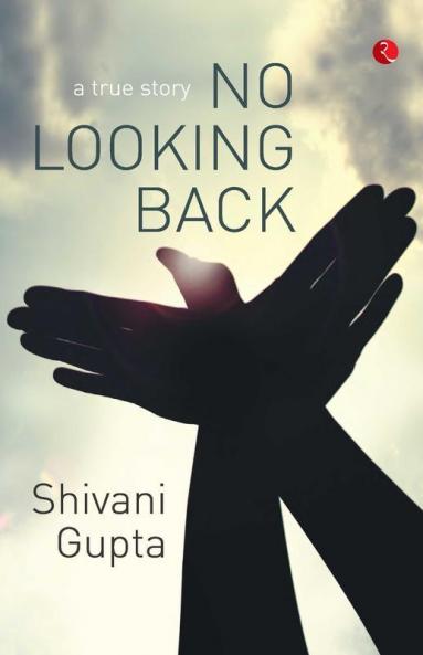 No Looking Back A True Story