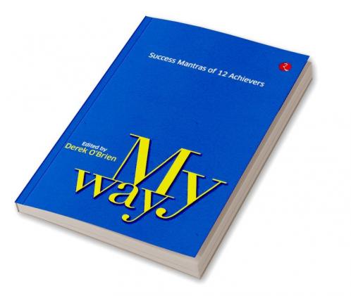 My Way: Success Mantras from 12 Achievers