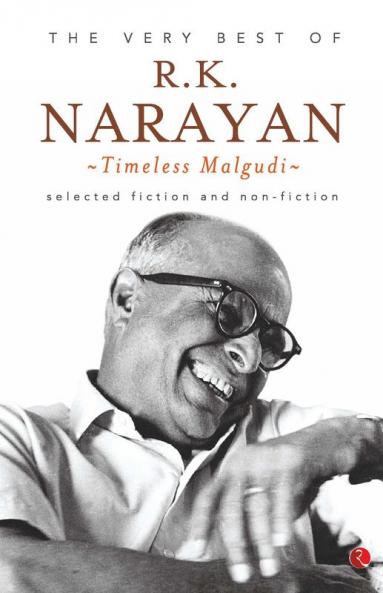 THE VERY BEST OF R .K.NARAYAN TIMELESS MALGUDI