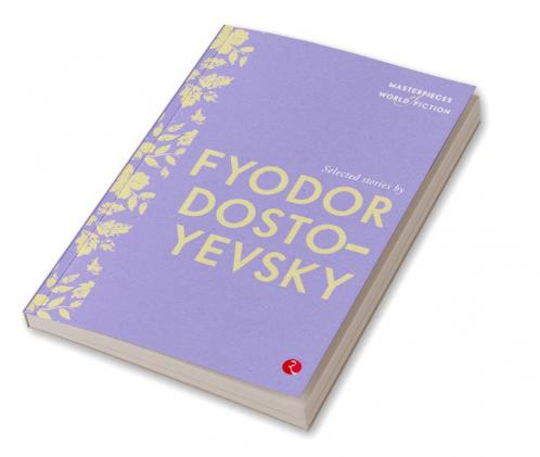SELECTED STORIES BY FYODOR DOSTOYEVSKY