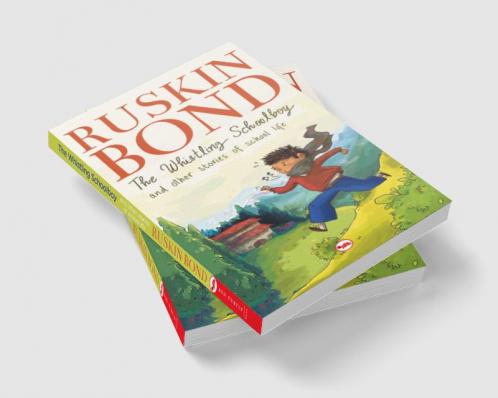 The Whistling Schoolboy and Other Stories of School Life