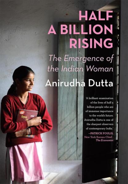 Half a Billion Rising: The Emergence of the Indian Woman