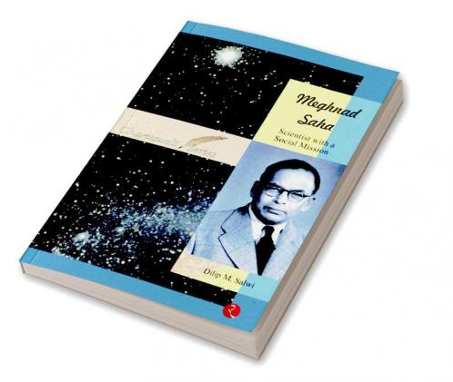 Meghnad Saha: Scientist with a Social Mission