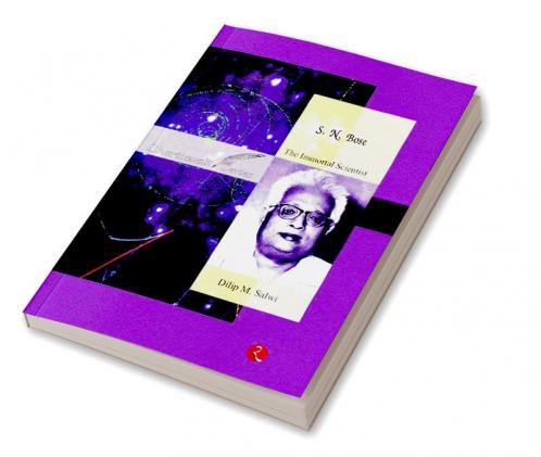 S.N. Bose: The Immortal Scientist