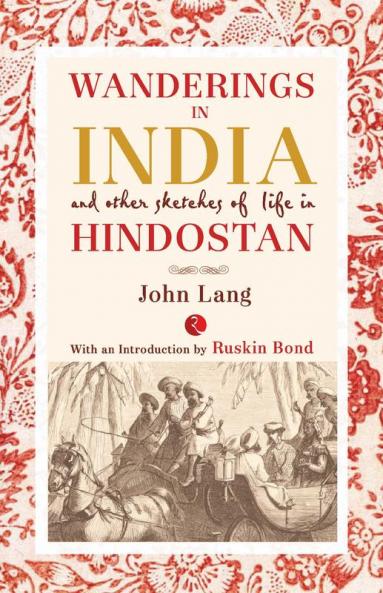 Wanderings In India And Other Sketches Of Life In Hindostan