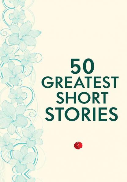 50 Greatest Short Stories