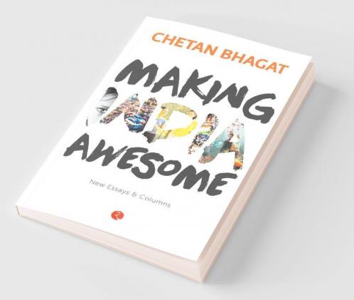 Making India Awesome: New Essays and Columns