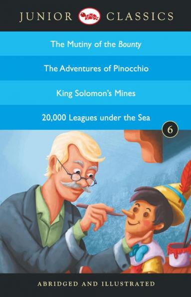 Junior Classic - Book 6 (The Mutiny of the Bounty The Adventures of Pinocchio King Solomon's Mines 20000 Leagues Under the Sea) (Junior Classics)