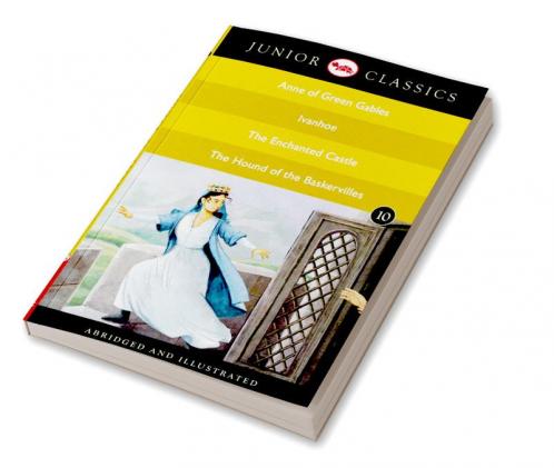 Junior Classic - Book 10 (Anne of Green Gables Ivanhoe The Enchanted Castle The Hound of the Baskervilles) (Junior Classics)