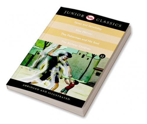 JUNIOR CLASSIC BOOK 11 (SENSE AND SENSIBILITY SILAS MARNER THE FISHERMAN AND HIS SOUL THE RAILWAY CHILDREN)