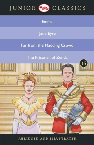 Junior Classic - Book 15 (Emma Jane Eyre Far from the Madding Crowd The Prisoner of Zenda) (Junior Classics)