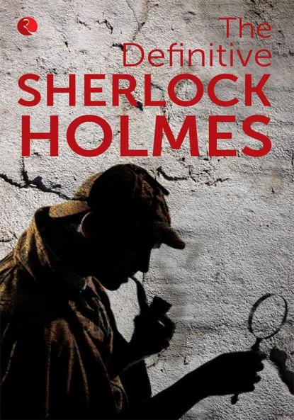 Definitive Sherlock Holmes
