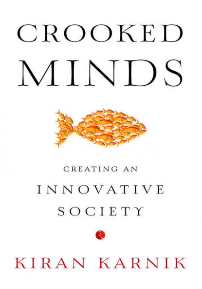 Crooked Minds: Creating an Innovative Society
