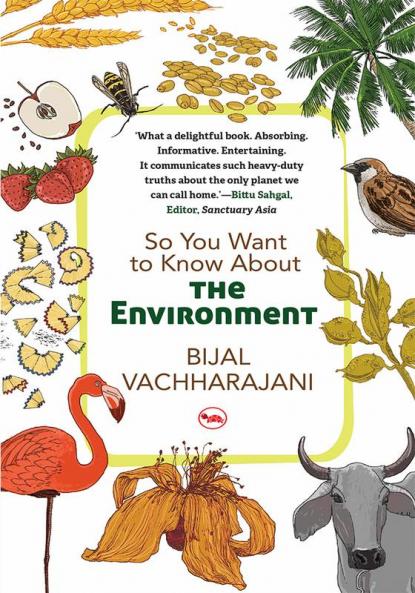 SO YOU WANT TO KNOW ABOUT THE ENVIRONMENT