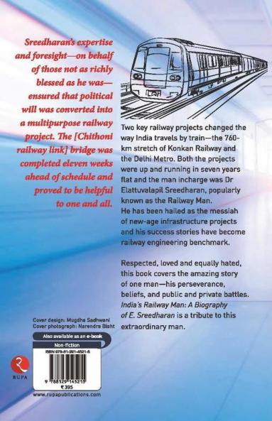 India's Railway Man: A Biography Of E. Sreedharan