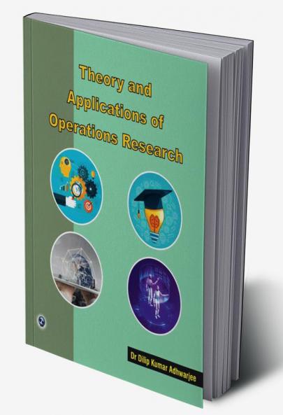 Theory and Applications of Operations Research