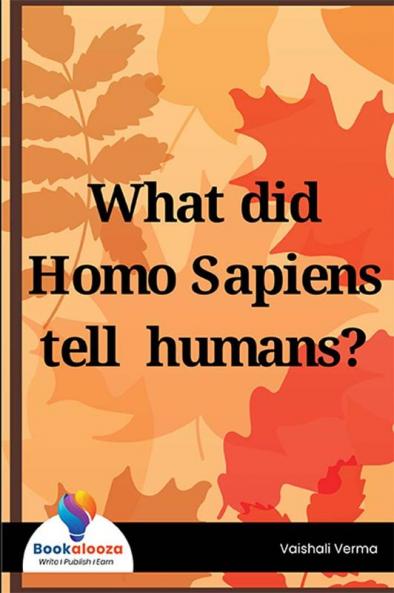 What did Homo Sapiens told humans ? - Bookalooza