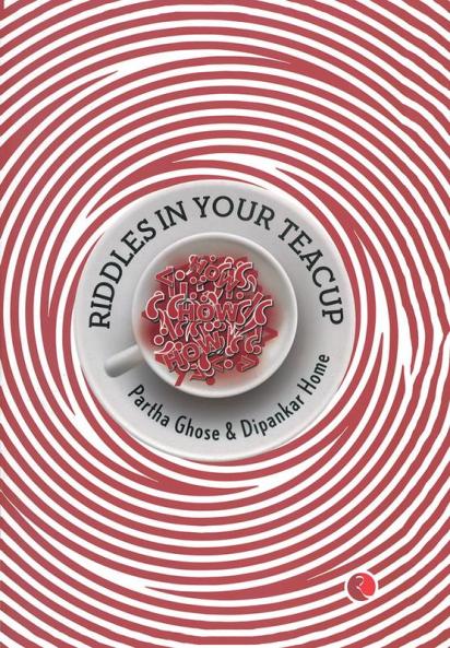 RIDDLESS IN YOUR TEACUP