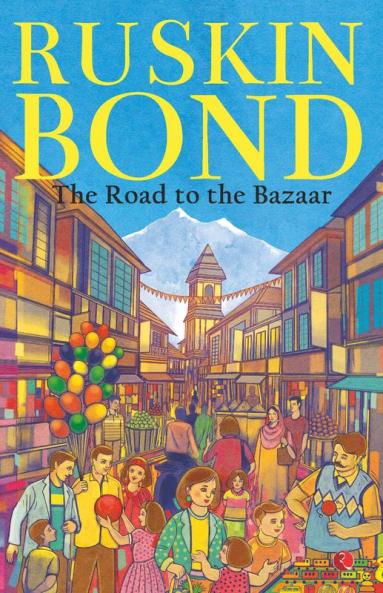 THE ROAD TO THE BAZAAR