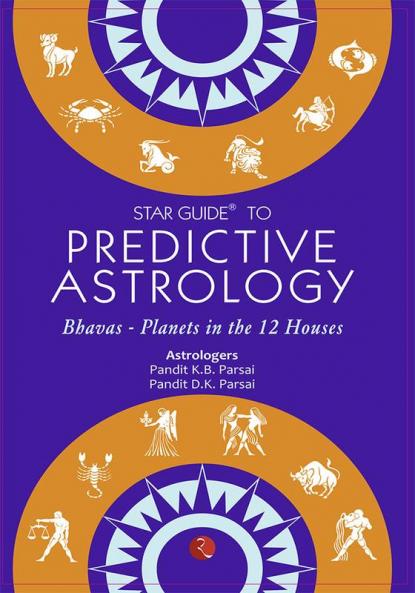 Star Guide to Predictive Astrology : Bhavas - Planets in the 12 Houses