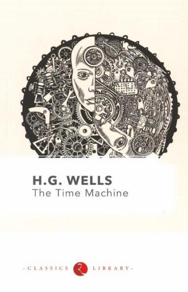 H G Wells : The Time Machine