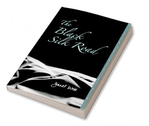 BLACK SILK ROAD