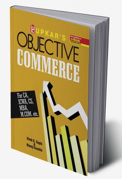 Objective Commerce (For CA ICWA CS MBA M.Com. etc.)