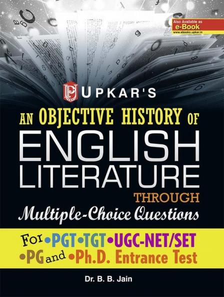 An Objective History of English Literature Through Multiple-Choice Questions (for UGC-NET/SLETTGT & PGT)