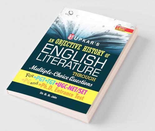 An Objective History of English Literature Through Multiple-Choice Questions (for UGC-NET/SLETTGT & PGT)