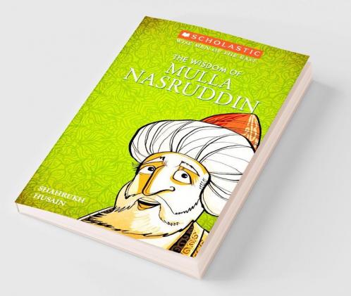 Wise Men of the East Series: The Wisdom of Mulla Nasruddin