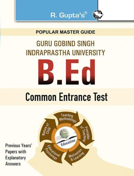 GGSIPU: B.Ed. Common Entrance Exam Guide