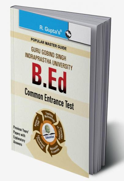 GGSIPU: B.Ed. Common Entrance Exam Guide