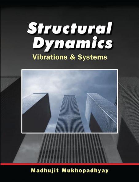 Structural Dynamics : Vibrations and Systems
