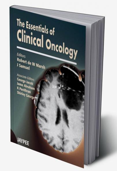 THE ESSENTIALS OF CLINICAL ONCOLOGY