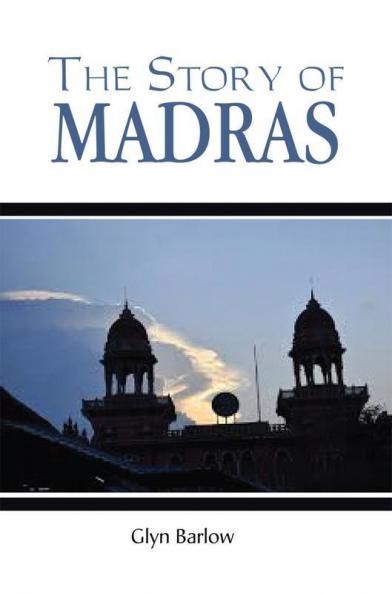 The Story of Madras