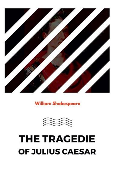 The Tragedie of Julius Caesar