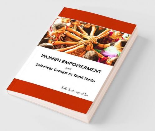 Women Empowerment and Self Help Groups in Tamilnadu